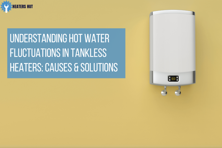 banner of a blog that is about understanding hot water fluctuations in tankless heaters: causes & solutions