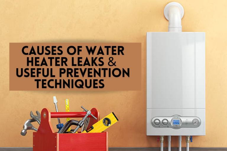 Understanding the Causes of Water Heater Leaks and Useful Leak Prevention Techniques.