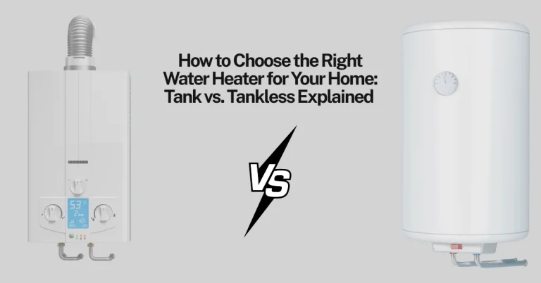 How to Choose the Right Water Heater for Your Home
